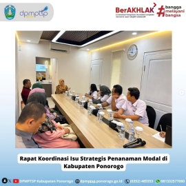 menyelenggarakan Rapat Koordinasi Isu Strategis Penanaman Modal di Kabupaten Ponorogo