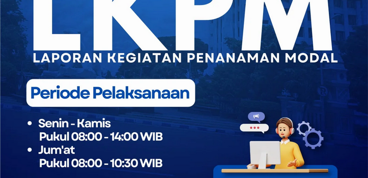 Klinik Pendampingan LKPM Laporan Kegiatan Penanaman Modal